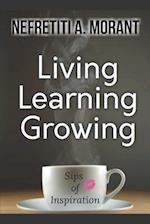 Living, Learning, Growing