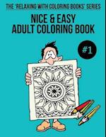 Nice & Easy Adult Coloring Book #1