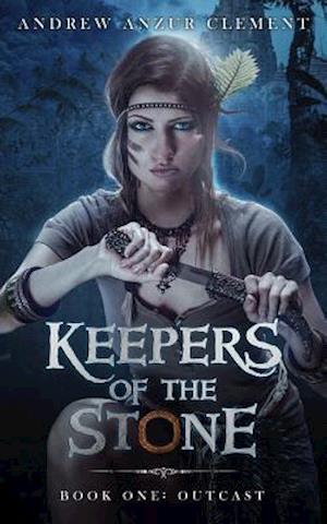 Outcast Keepers of the Stone Book One (an Historical Epic Fantasy Adventure)