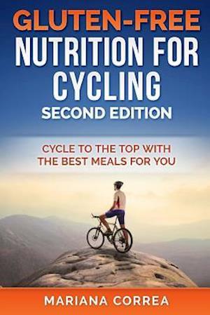 Gluten Free Nutrition for Cycling Second Edition