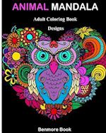 Animal Mandala: Adult Coloring Book Designs Mandalas, Animals, and Paisley Patterns for Inspiration and Relaxation 