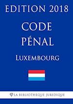 Code Pénal Du Luxembourg - Edition 2018