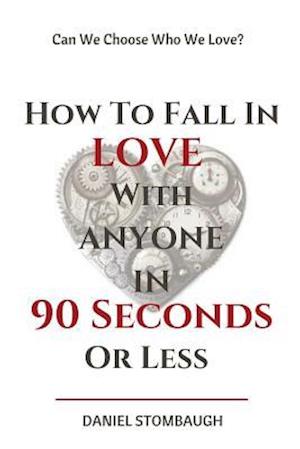 How to Fall in Love with Anyone in 90 Seconds or Less