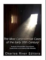 The Most Controversial Cases of the Early 20th Century