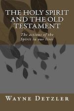 The Holy Spirit and the Old Testament