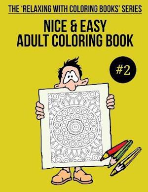 Nice & Easy Adult Coloring Book #2