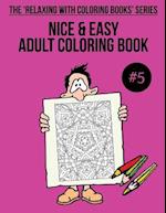 Nice & Easy Adult Coloring Book #5