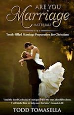 Are YOU Marriage Material?: Truth-Filled Marriage Preparation for Christians 