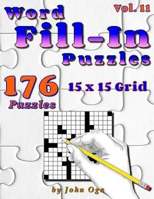 Word Fill-In Puzzles: Fill In Puzzle Book, 176 Puzzles: Vol. 11
