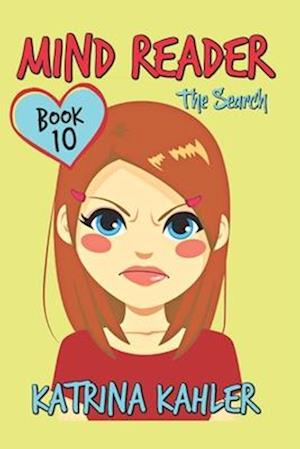 MIND READER - Book 10: The Search: (Diary Book for Girls aged 9-12)