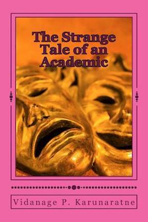 The Strange Tale of an Academic