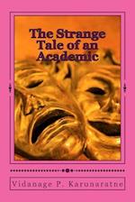 The Strange Tale of an Academic