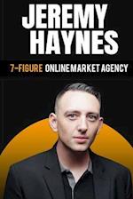 7-Figure Online Marketing Agency at 23 Years Old Jeremy Haynes