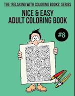 Nice & Easy Adult Coloring Book #8