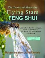 The Secrets of Mastering Flying Stars Feng Shui