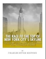 The Race to the Top of New York City's Skyline