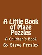 A Little Book of Maze Puzzles