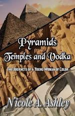 Pyramids Temples and Vodka