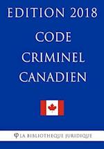 Code Criminel Canadien - Edition 2018