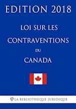 Loi Sur Les Contraventions Du Canada - Edition 2018