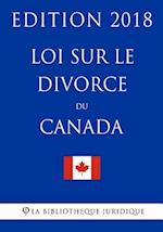 Loi Sur Le Divorce Du Canada - Edition 2018