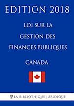 Loi Sur La Gestion Des Finances Publiques (Canada) - Edition 2018