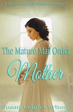 The Mature Mail Order Mother