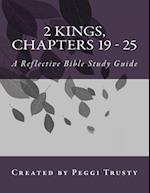 2 Kings, Chapters 19 - 25