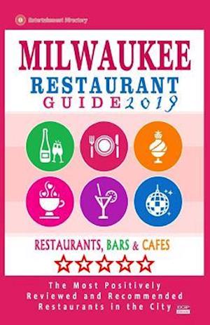 Milwaukee Restaurant Guide 2019