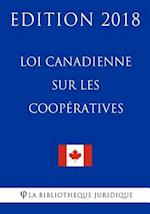 Loi Canadienne Sur Les Coopératives - Edition 2018