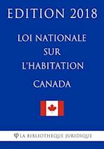 Loi Nationale Sur l'Habitation (Canada) - Edition 2018