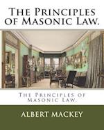 The Principles of Masonic Law.