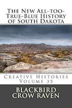 The New All-Too-True-Blue History of South Dakota