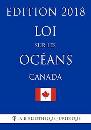 Loi Sur Les Océans (Canada) - Edition 2018