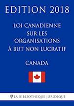 Loi Canadienne Sur Les Organisations À But Non Lucratif - Edition 2018