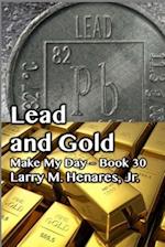 Lead and Gold