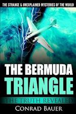 The Strange and Unexplained Mysteries of the World - The Bermuda Triangle