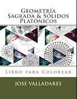 Geometría Sagrada & Sólidos Platónicos Libro Para Colorear