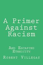 A Primer Against Racism