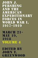 John J. Pershing and the American Expeditionary Forces in World War I, 1917-1919