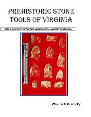 Prehistoric Stone Tools of Virginia