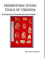 Prehistoric Stone Tools of Virginia