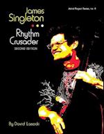 James Singleton, Rhythm Crusader