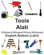 English-Serbian (Latin) Tools/Alati Children's Bilingual Picture Dictionary