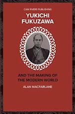 Yukichi Fukazawa and the Making of the Modern World