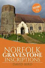 Norfolk Gravestone Inscriptions: Vol 10 