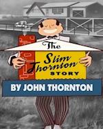 The Slim Thornton Story