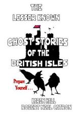 The Lessor Known Ghost Stories of the British Isles