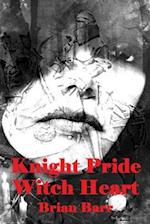 Knight Pride, Witch Heart
