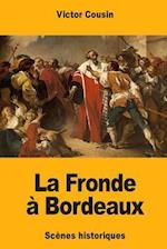 La Fronde à Bordeaux